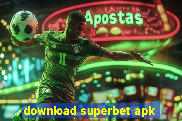 download superbet apk